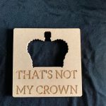 That’s Not My Crown Board